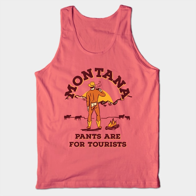 Montana: Pants Are For Tourists. Funny Retro Cowboy Art Tank Top by The Whiskey Ginger